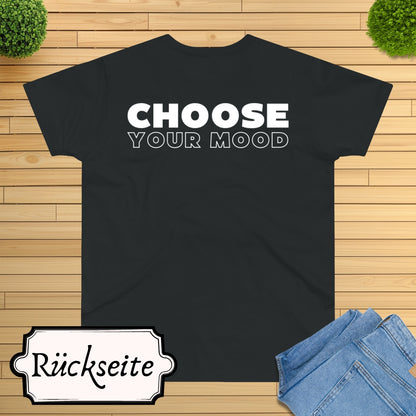 Choose Your Mood SUPER HAPPY T-Shirt