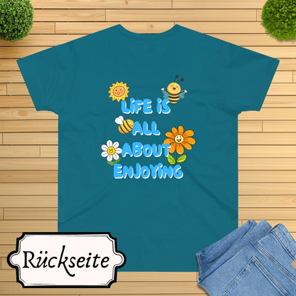 Life is all about enjoying T-Shirt