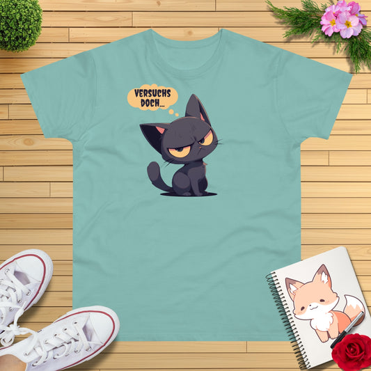 "versuchs doch" Katze T-Shirt