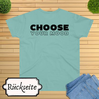 Choose Your Mood SUPER HAPPY T-Shirt