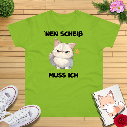 Freche Katze "nen Scheiss muss ich" T-Shirt