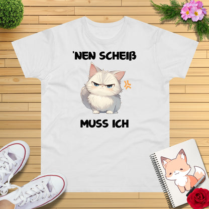 Freche Katze "nen Scheiss muss ich" T-Shirt