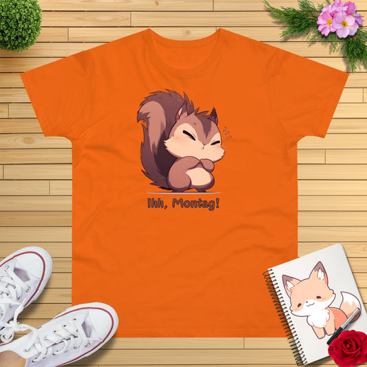 Eichhörnchen "Ihh, Montag!" T-Shirt