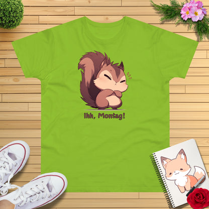 Eichhörnchen "Ihh, Montag!" T-Shirt