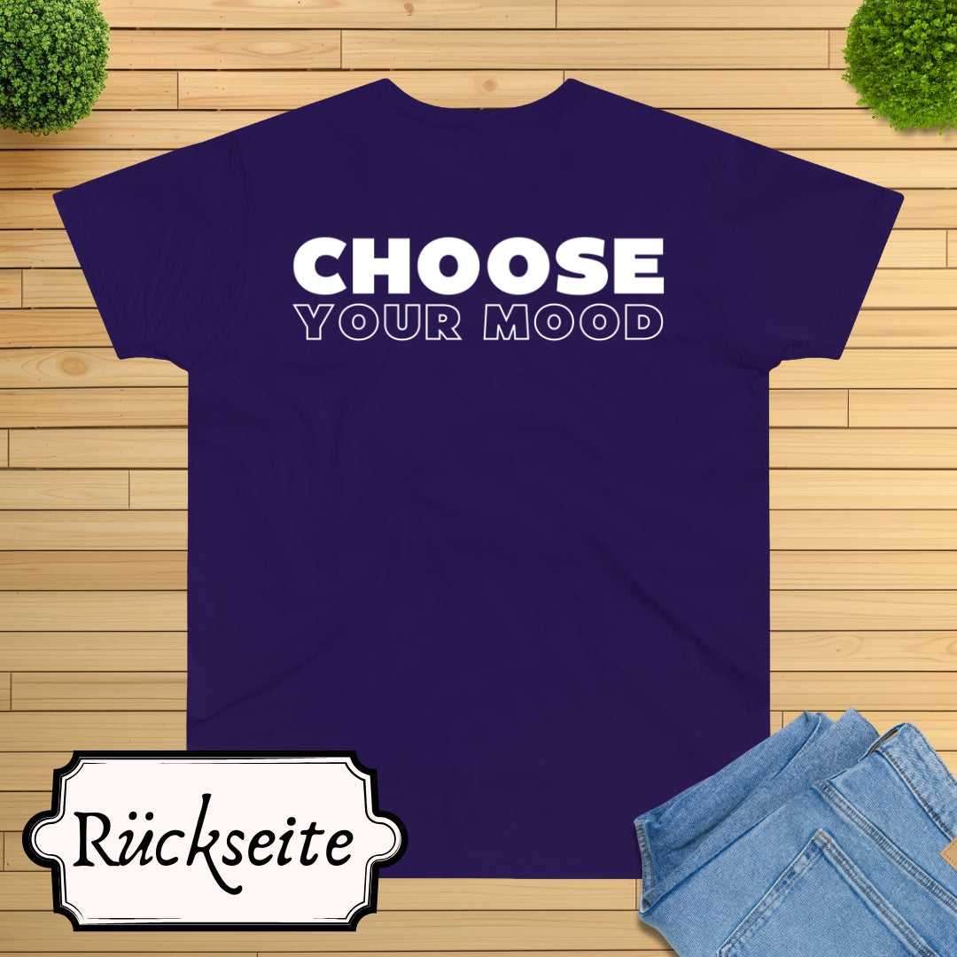 Choose Your Mood LOVE IT T-Shirt