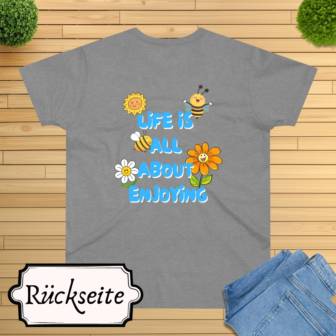 Life is all about enjoying T-Shirt