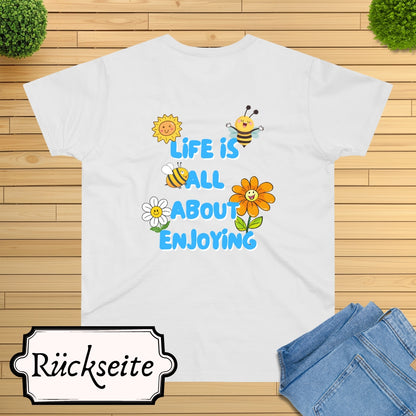 Life is all about enjoying T-Shirt